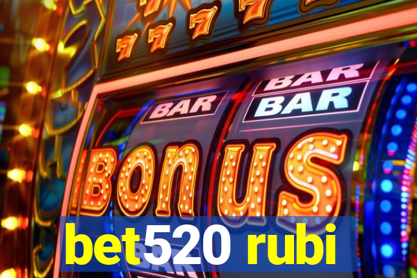 bet520 rubi